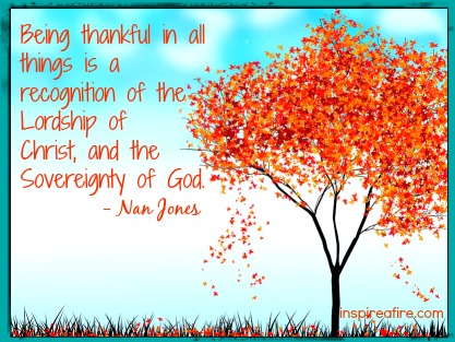 In all things give thanks, and the peace of God will be with you.